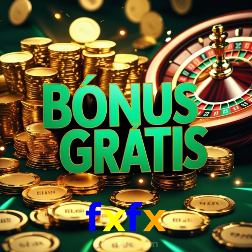 fxfx：Jogue agora no nosso cassino online e ganhe muito mais!